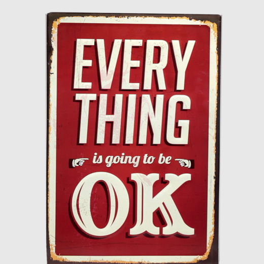 Placa Metálica Everything is Going to be OK